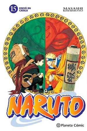 NARUTO CATALÀ N. 15/72 | 9788415821205 | KISHIMOTO, MASASHI | Llibreria Online de Vilafranca del Penedès | Comprar llibres en català