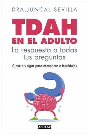TDAH EN EL ADULTO | 9788403526143 | SEVILLA, DRA. JUNCAL | Llibreria Online de Vilafranca del Penedès | Comprar llibres en català