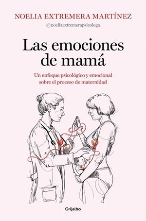 LAS EMOCIONES DE MAMÁ | 9788425369919 | EXTREMERA, NOELIA | Llibreria L'Odissea - Libreria Online de Vilafranca del Penedès - Comprar libros