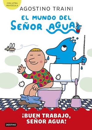 EL MUNDO DEL SEÑOR AGUA 4 ¡ BUEN TRABAJO SEÑOR AGUA ! | 9788408291435 | TRAINI, AGOSTINO | Llibreria Online de Vilafranca del Penedès | Comprar llibres en català