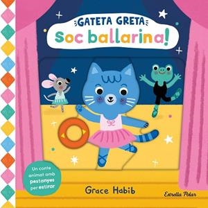 GATETA GRETA SOC BALLARINA ! | 9788413899299 | HABIB, GRACE | Llibreria Online de Vilafranca del Penedès | Comprar llibres en català
