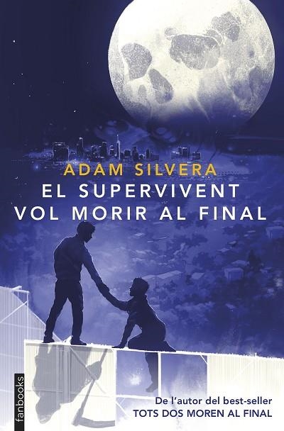 EL SUPERVIVENT VOL MORIR AL FINAL | 9788410028593 | SILVERA, ADAM | Llibreria L'Odissea - Libreria Online de Vilafranca del Penedès - Comprar libros