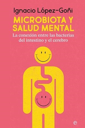 MICROBIOTA Y SALUD MENTAL | 9788410941267 | LÓPEZ GOÑI, IGNACIO | Llibreria Online de Vilafranca del Penedès | Comprar llibres en català