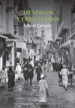 MENDIGOS Y ORGULLOSOS | 9788419689269 | COSSERY, ALBERT | Llibreria Online de Vilafranca del Penedès | Comprar llibres en català