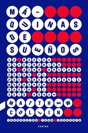 MÁQUINAS DE SUEÑOS | 9788410045293 | COLLIN, MATTHEW | Llibreria Online de Vilafranca del Penedès | Comprar llibres en català