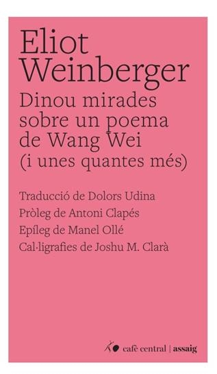 DINOU MIRADES SOBRE UN POEMA DE WANG WEI ( I UNES QUANTES MÉS ) | 9788410482838 | WEINBERGER, ELIOT | Llibreria Online de Vilafranca del Penedès | Comprar llibres en català