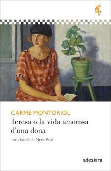 TERESA O LA VIDA AMOROSA D'UNA DONA | 9788419908346 | MONTORIOL, CARME | Llibreria L'Odissea - Libreria Online de Vilafranca del Penedès - Comprar libros