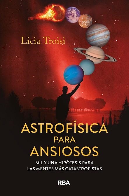 ASTROFÍSICA PARA ANSIOSOS | 9788411328159 | TROISI, LICIA | Llibreria L'Odissea - Libreria Online de Vilafranca del Penedès - Comprar libros