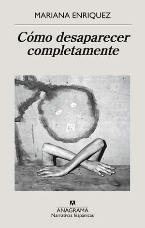 CÓMO DESAPARECER COMPLETAMENTE | 9788433946720 | ENRIQUEZ, MARIANA | Llibreria Online de Vilafranca del Penedès | Comprar llibres en català