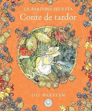 LA BARDISSA SECRETA CONTE DE TARDOR | 9788410323445 | BARKLEM, JILL | Llibreria L'Odissea - Libreria Online de Vilafranca del Penedès - Comprar libros