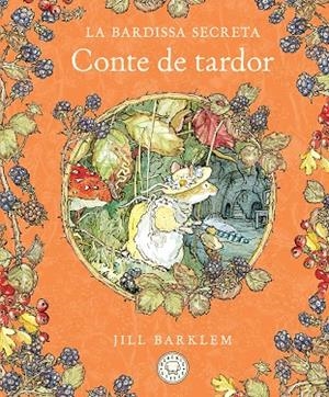LA BARDISSA SECRETA CONTE DE TARDOR | 9788410323445 | BARKLEM, JILL | Llibreria Online de Vilafranca del Penedès | Comprar llibres en català