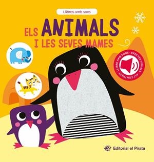 ELS ANIMALS I LES SEVES MAMES | 9788419912251 | DEL PIRATA, EDICIONS | Llibreria L'Odissea - Libreria Online de Vilafranca del Penedès - Comprar libros