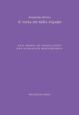 A VISTA DE NIÑA PÁJARO | 9788410309692 | SEVILLA, ALEJANDRA | Llibreria L'Odissea - Libreria Online de Vilafranca del Penedès - Comprar libros