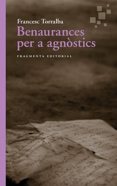 BENAURANCES PER A AGNÒSTICS | 9791387548056 | TORRALBA, FRANCESC | Llibreria Online de Vilafranca del Penedès | Comprar llibres en català