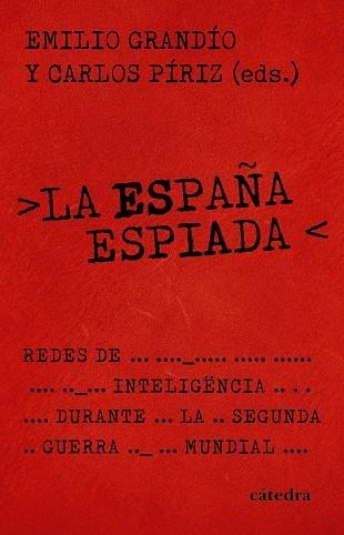 LA ESPAÑA ESPIADA | 9788437649245 | GRANDÍO, EMILIO/PÍRIZ, CARLOS | Llibreria Online de Vilafranca del Penedès | Comprar llibres en català