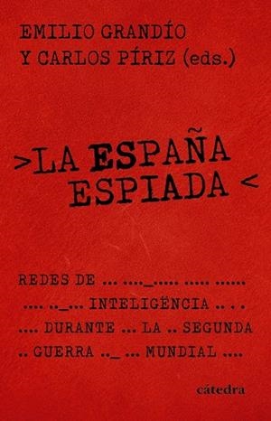 LA ESPAÑA ESPIADA | 9788437649245 | GRANDÍO, EMILIO/PÍRIZ, CARLOS | Llibreria L'Odissea - Libreria Online de Vilafranca del Penedès - Comprar libros