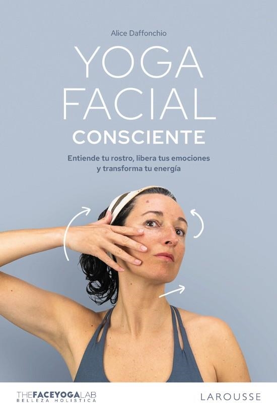 YOGA FACIAL CONSCIENTE | 9791387520540 | DAFFONCHIO (THE FACE YOGA LAB), ALICE | Llibreria Online de Vilafranca del Penedès | Comprar llibres en català