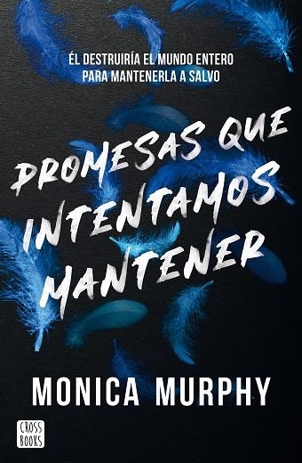 PROMESAS QUE INTENTAMOS MANTENER | 9788408305514 | MURPHY, MONICA | Llibreria L'Odissea - Libreria Online de Vilafranca del Penedès - Comprar libros