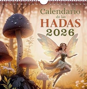 CALENDARIO 2026 DE LAS HADAS | 9788411722995 | VV. AA | Llibreria Online de Vilafranca del Penedès | Comprar llibres en català