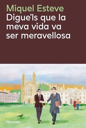 DIGUE'LS QUE LA MEVA VIDA VA SER MERAVELLOSA | 9788410180475 | ESTEVE VALLDEPÉREZ, MIQUEL | Llibreria L'Odissea - Libreria Online de Vilafranca del Penedès - Comprar libros