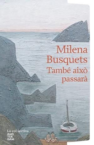 TAMBÉ AIXÒ PASSARÀ | 9791387800048 | BUSQUETS TUSQUETS, MILENA | Llibreria Online de Vilafranca del Penedès | Comprar llibres en català