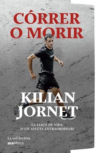 CÓRRER O MORIR | 9791387800086 | JORNET BURGADA, KILIAN | Llibreria Online de Vilafranca del Penedès | Comprar llibres en català