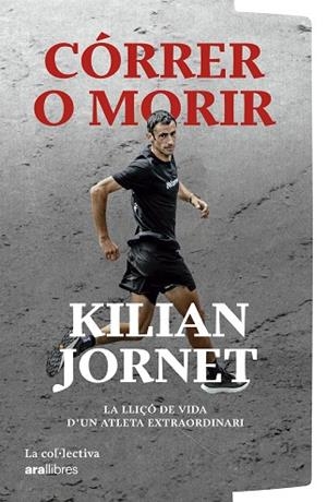 CÓRRER O MORIR | 9791387800086 | JORNET BURGADA, KILIAN | Llibreria L'Odissea - Libreria Online de Vilafranca del Penedès - Comprar libros