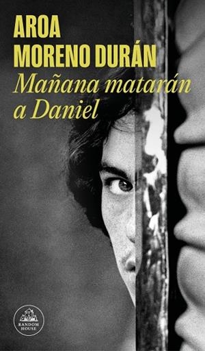 MAÑANA MATARÁN A DANIEL | 9788439744948 | MORENO DURÁN, AROA | Llibreria L'Odissea - Libreria Online de Vilafranca del Penedès - Comprar libros