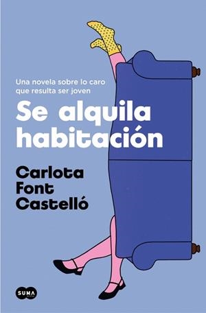 SE ALQUILA HABITACIÓN | 9788491294504 | FONT CASTELLÓ, CARLOTA | Llibreria L'Odissea - Libreria Online de Vilafranca del Penedès - Comprar libros