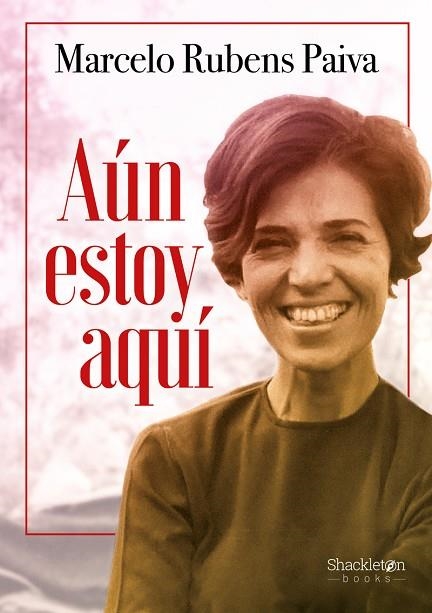AÚN ESTOY AQUÍ | 9788413617022 | RUBENS PAIVA, MARCELO | Llibreria Online de Vilafranca del Penedès | Comprar llibres en català