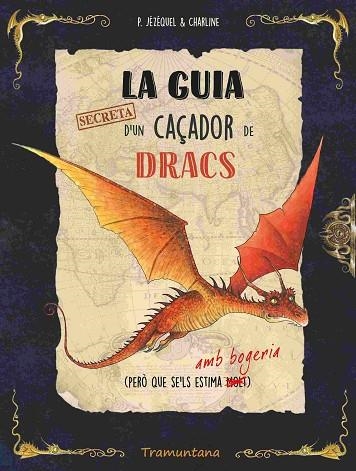 LA GUIA SECRETA D'UN CAÇADOR DE DRACS | 9788419829436 | JÉZÉQUEL, PATRICK/CHARLINE | Llibreria Online de Vilafranca del Penedès | Comprar llibres en català