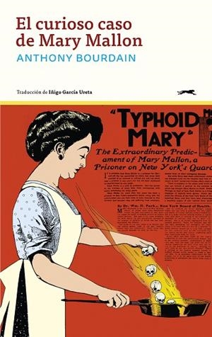 EL CURIOSO CASO DE MARY MALLON | 9791399031003 | BOURDAIN, ANTHONY | Llibreria Online de Vilafranca del Penedès | Comprar llibres en català