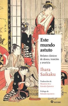 ESTE MUNDO ASTUTO | 9788410404168 | IHARA, SAIKAKU | Llibreria Online de Vilafranca del Penedès | Comprar llibres en català