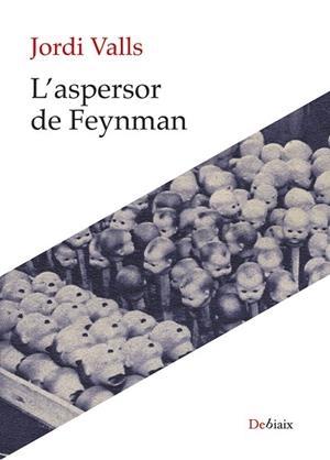 L'ASPERSOR DE FEYNMAN | 9788410377486 | VALLS POZO, JORDI | Llibreria Online de Vilafranca del Penedès | Comprar llibres en català