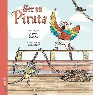 SER UN PIRATA | 9788410478053 | EL PONY PISADOR | Llibreria Online de Vilafranca del Penedès | Comprar llibres en català
