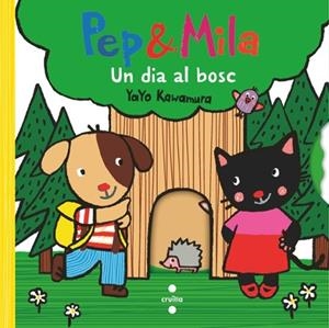 PEP & MILA UN DIA AL BOSC | 9788466158312 | KAWAMURA, YAYO | Llibreria Online de Vilafranca del Penedès | Comprar llibres en català