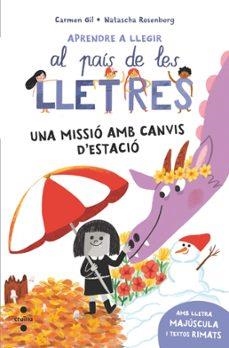 UNA MISSIÓ AMB CANVIS D'ESTACIÓ | 9788466159784 | GIL MARTÍNEZ, CARMEN | Llibreria Online de Vilafranca del Penedès | Comprar llibres en català
