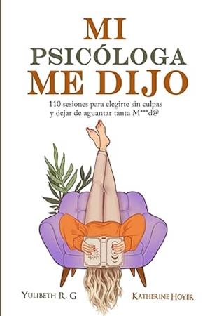 MI PSICÓLOGA ME DIJO | 9786287831070 | R.G., YULIBETH/HOYER, KATHERINE | Llibreria Online de Vilafranca del Penedès | Comprar llibres en català