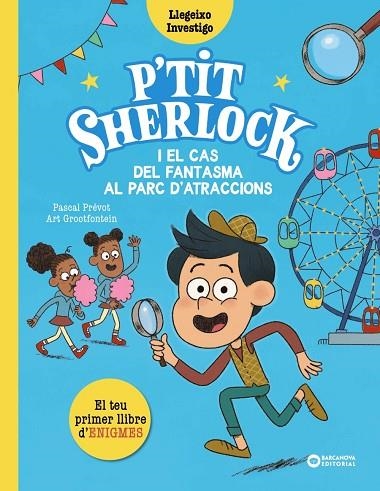 P'TIT SHERLOCK I EL CAS DEL FANTASMA AL PARC D'ATRACCIONS | 9788448965174 | PRÉVOT, PASCAL/GROOTFONTEIN, ART | Llibreria L'Odissea - Libreria Online de Vilafranca del Penedès - Comprar libros