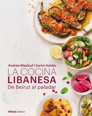 LA COCINA LIBANESA | 9791370090555 | MAALOUF, ANDRÉE/HAÏDAR, KARIM | Llibreria Online de Vilafranca del Penedès | Comprar llibres en català
