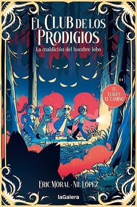 EL CLUB DE LOS PRODIGIOS 2 LA MALDICIÓN DEL HOMBRE LOBO | 9788424675950 | GARCIA MORAL, ERIC/LÓPEZ LÓPEZ, NIL | Llibreria L'Odissea - Libreria Online de Vilafranca del Penedès - Comprar libros