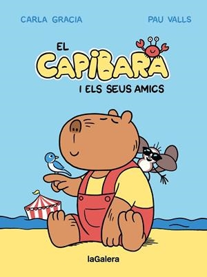 EL CAPIBARA I ELS SEUS AMICS | 9788424674403 | GRACIA MERCADÉ, CARLA/VALLS PÉREZ, PAU | Llibreria Online de Vilafranca del Penedès | Comprar llibres en català