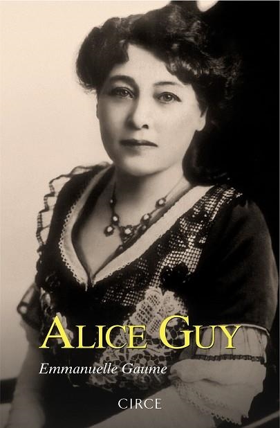 ALICE GUY | 9788477653233 | GAUME, EMMANUELLE | Llibreria Online de Vilafranca del Penedès | Comprar llibres en català
