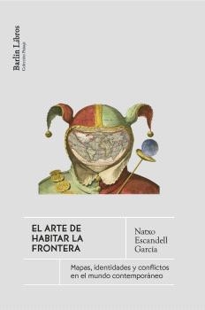 EL ARTE DE HABITAR LA FRONTERA | 9791387687021 | ESCANDELL GARCÍA, NATXO | Llibreria Online de Vilafranca del Penedès | Comprar llibres en català
