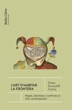 L'ART D'HABITAR LA FRONTERA | 9791387687083 | ESCANDELL GARCIA, NATXO | Llibreria Online de Vilafranca del Penedès | Comprar llibres en català