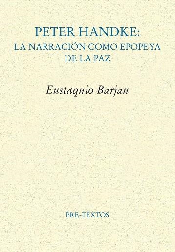 PETER HANDKE | 9788410309654 | BARJAU, EUSTAQUIO | Llibreria Online de Vilafranca del Penedès | Comprar llibres en català