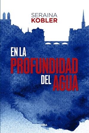 EN LA PROFUNDIDAD DEL AGUA | 9788411327718 | KOBLER, SERAINA | Llibreria Online de Vilafranca del Penedès | Comprar llibres en català