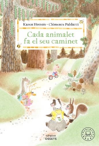 CADA ANIMALET FA EL SEU CAMINET | 9788410323698 | HOTTOIS, KAREN/PALDACCI, CLÉMENCE | Llibreria L'Odissea - Libreria Online de Vilafranca del Penedès - Comprar libros