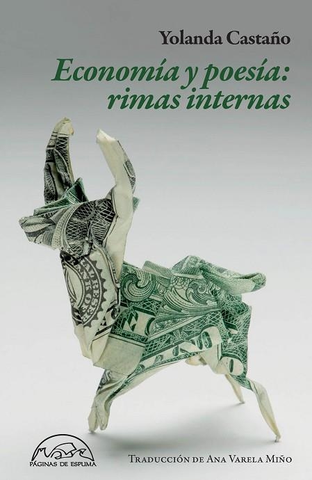 ECONOMÍA Y POESÍA RIMAS INTERNAS | 9788483933749 | CASTAÑO, YOLANDA | Llibreria L'Odissea - Libreria Online de Vilafranca del Penedès - Comprar libros