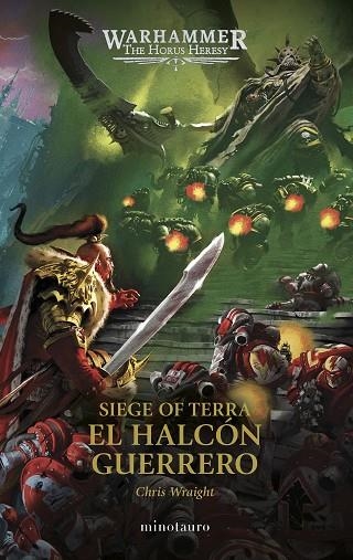 THE HORUS HERESY SIEGE OF TERRA Nº 06 EL HALCÓN GUERRERO | 9788445018972 | WRAIGHT, CHRIS | Llibreria Online de Vilafranca del Penedès | Comprar llibres en català